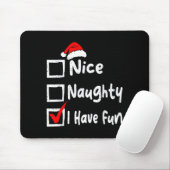 Nice Naughty I Have Fun Funny Christmas List Famil Mousepad (Mit Mouse)