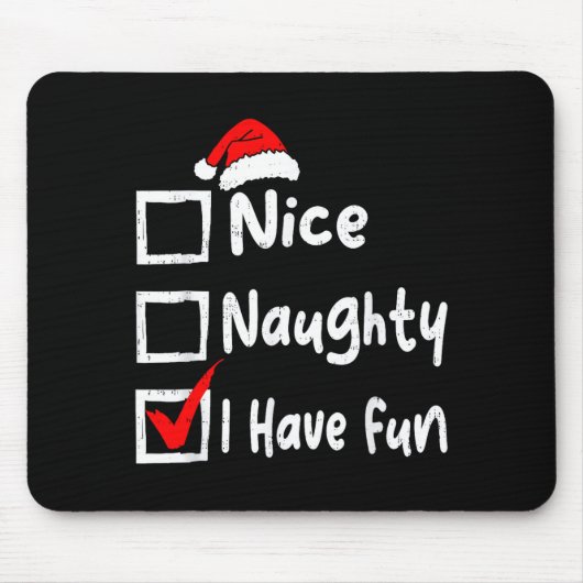 Nice Naughty I Have Fun Funny Christmas List Famil Mousepad (Vorne)