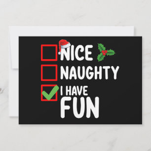 Nice Naughty I have Fun Weihnachten Liste Einladung