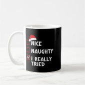 Nice Naughty I Really Tried Funny Christmas List Kaffeetasse (Links)