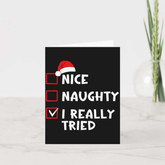 Nice Naughty I Really Tried Funny Christmas List Karte (Vorderseite)