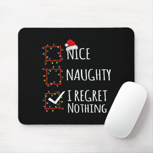 Nice Naughty I Regret Nothing Christmas List Funny Mousepad (Mit Mouse)