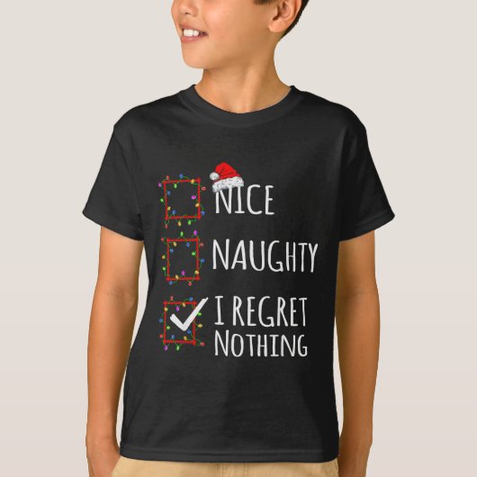 Nice Naughty I Regret Nothing Christmas List Funny T-Shirt (Vorderseite)