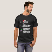 Nice Naughty I Regret Nothing Christmas List Funny T-Shirt (Vorne ganz)