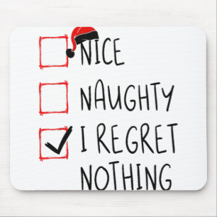 Nice Naughty I Regret Nothing Christmas List Santa Mousepad