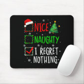 Nice Naughty I Regret Nothing Christmas List Santa Mousepad (Mit Mouse)