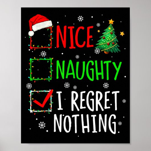 Nice Naughty I Regret Nothing Christmas List Santa Poster (Vorne)