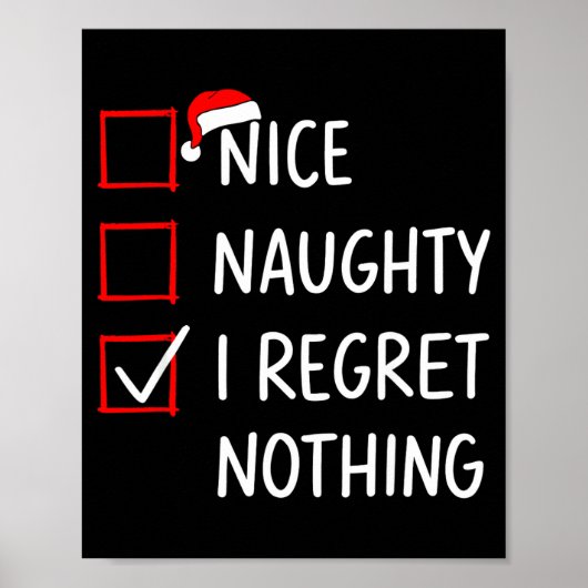 Nice Naughty I Regret Nothing Christmas List Santa Poster (Vorne)