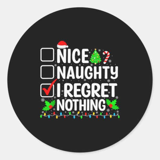 Nice Naughty I Regret Nothing Christmas List Santa Runder Aufkleber (Vorderseite)