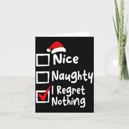 Nice Naughty I Regret Nothing Funny Christmas List Karte (Vorderseite)