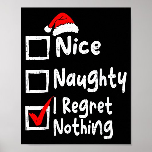 Nice Naughty I Regret Nothing Funny Christmas List Poster (Vorne)