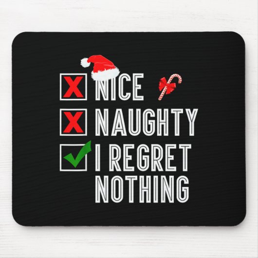 Nice Naughty I Regret Nothing Merry Christmas Sant Mousepad (Vorne)