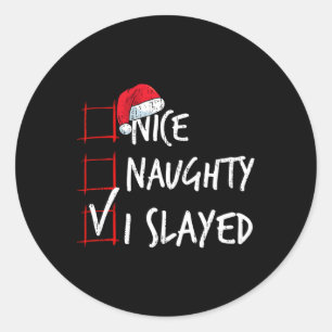 Nice Naughty I Slayated Weihnachtsliste Weihnachts Runder Aufkleber