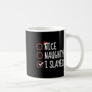 Nice Naughty I Slayay Funny Christmas List Santa C Kaffeetasse