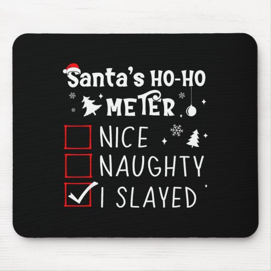 Nice Naughty I Slayed Christmas List Slaying Slay Mousepad (Vorne)