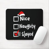 Nice Naughty I Slayed Funny Christmas List Family Mousepad (Mit Mouse)