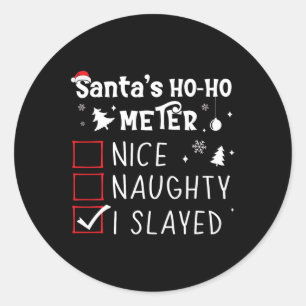 Nice Naughty I Slaylay Slay Slay Runder Aufkleber