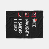 Nice Naughty I Swear I Tried, Chirstmas Funny Chec Fleecedecke (Vorderseite (Horizontal))