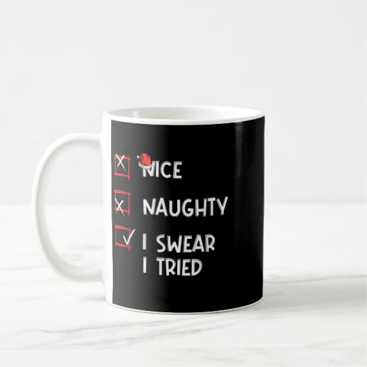Nice Naughty I Swear I Tried, Chirstmas Funny Chec Kaffeetasse (Links)