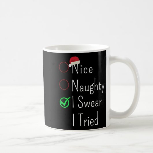 Nice Naughty I Swear I Tried Christmas Checklist S Kaffeetasse (Rechts)