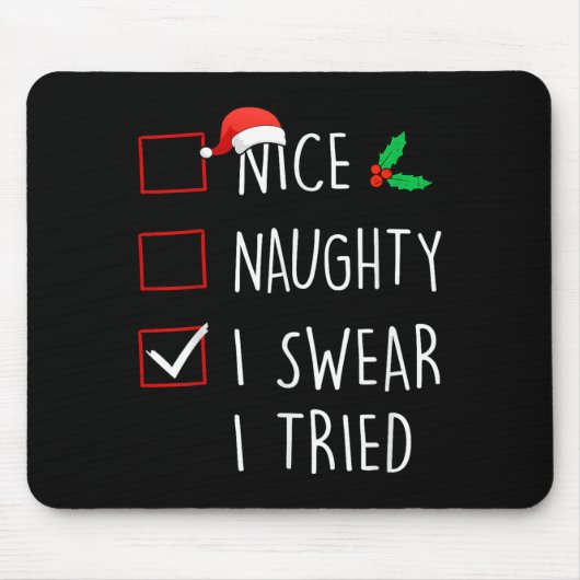 Nice Naughty I Swear I Tried Christmas Family Matc Mousepad (Vorne)