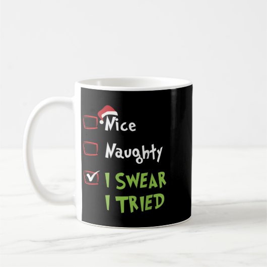 Nice Naughty I Swear I Tried, Christmas Funny Chec Kaffeetasse (Links)