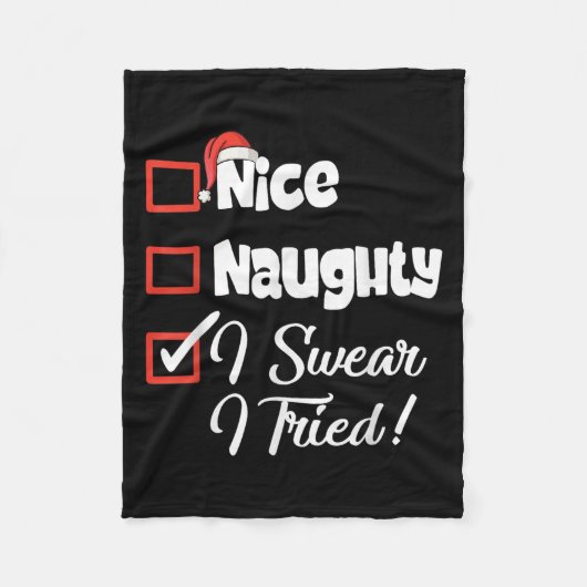 Nice Naughty I Swear I Tried Christmas Funny  Fleecedecke (Vorderseite)