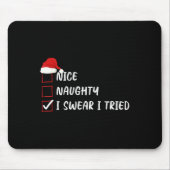 Nice Naughty I Swear I Tried Christmas List Family Mousepad (Vorne)