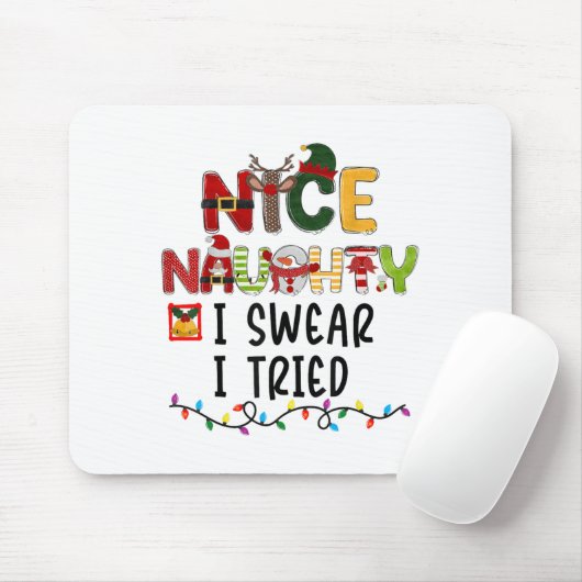 Nice Naughty I Swear I Tried Christmas List Family Mousepad (Mit Mouse)