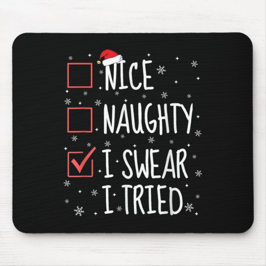Nice Naughty I Swear I Tried Christmas List Family Mousepad (Vorne)