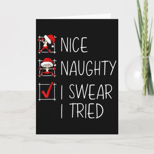 Nice Naughty I Swear I Tried Christmas List Funny  Karte (Vorderseite)