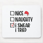 Nice Naughty I Swear I Tried Christmas List Funny Mousepad (Vorne)