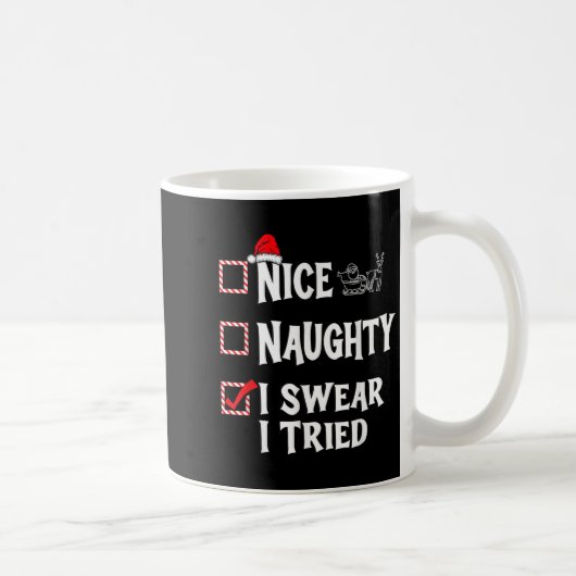 Nice Naughty - I Swear I Tried Christmas List Kaffeetasse (Rechts)