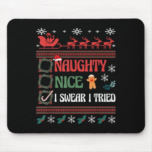 Nice Naughty I Swear I Tried Christmas List Matchi Mousepad (Vorne)