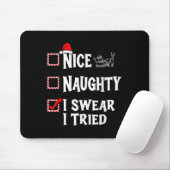 Nice Naughty - I Swear I Tried Christmas List  Mousepad (Mit Mouse)