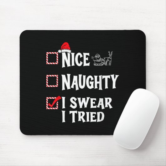 Nice Naughty - I Swear I Tried Christmas List  Mousepad (Mit Mouse)
