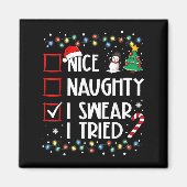 Nice Naughty I Swear I Tried Christmas List Santa Magnet (Vorne)