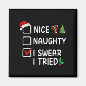 Nice Naughty I Swear I Tried Christmas List Santa Magnet (Vorne)