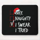 Nice Naughty I Swear I Tried Christmas List Santa Mousepad (Vorne)
