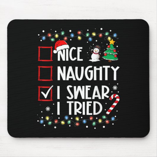 Nice Naughty I Swear I Tried Christmas List Santa  Mousepad (Vorne)