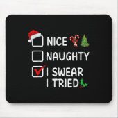 Nice Naughty I Swear I Tried Christmas List Santa  Mousepad (Vorne)