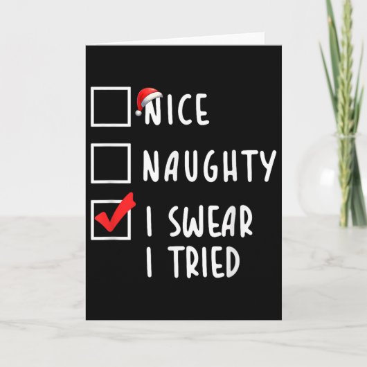 Nice Naughty I Swear I Tried Christmas List Xmas P Karte (Vorderseite)
