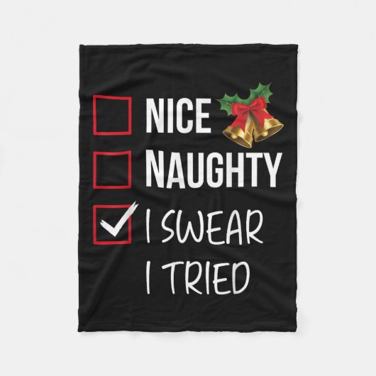 Nice Naughty I Swear I Tried Christmas List Xmas S Fleecedecke (Vorderseite)