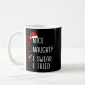 Nice Naughty I Swear I Tried Christmas List Xmas S Kaffeetasse (Links)