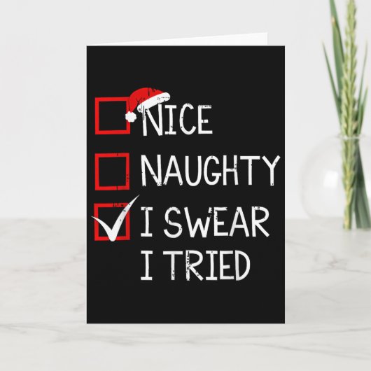 Nice Naughty I Swear I Tried Christmas List Xmas S Karte (Vorderseite)