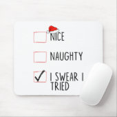 Nice Naughty I Swear I Tried Christmas List Xmas S Mousepad (Mit Mouse)