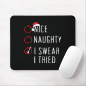 Nice Naughty I Swear I Tried Christmas List Xmas S Mousepad (Mit Mouse)
