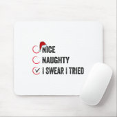 Nice Naughty I Swear I Tried Christmas List Xmas S Mousepad (Mit Mouse)