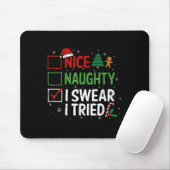 Nice Naughty I Swear I Tried Christmas List Xmas S Mousepad (Mit Mouse)