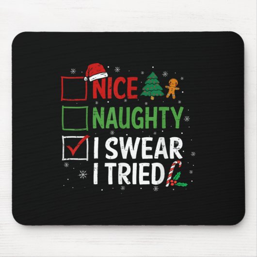 Nice Naughty I Swear I Tried Christmas List Xmas S Mousepad (Vorne)
